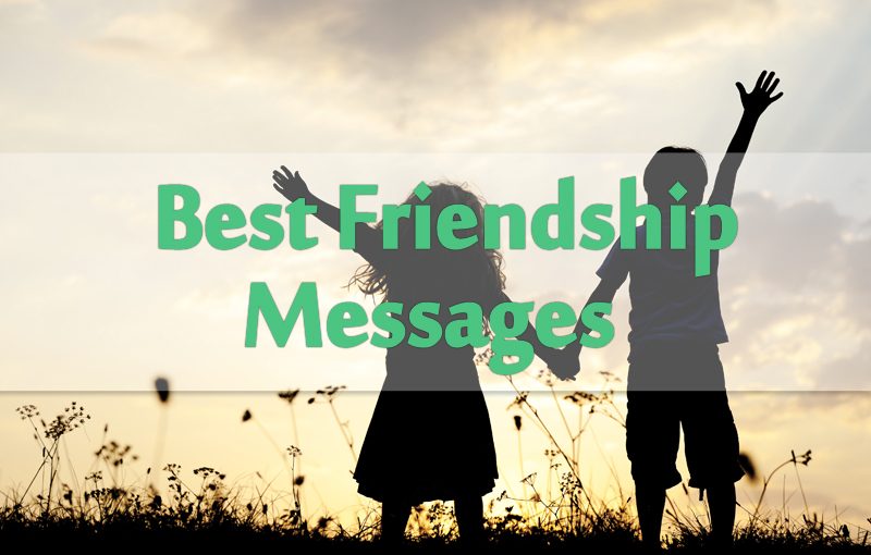 Best Friendship Messages, Texts and Quotes