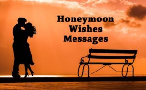 Honeymoon Wishes and Messages for Newly Wed Couple - Sweet Love Messages