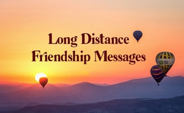 Distance quotes about friendship long Long Distance